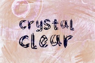 Crystal Clear: A Hand-Painted Font That Feels Like a Secret Shared Between Designer and Viewer